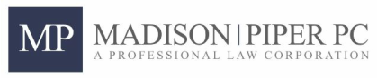 Madison Piper PC, a Professional Law Corporation